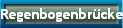 Regenbogenbr�cke