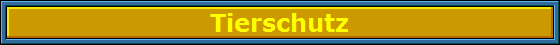 Tierschutz